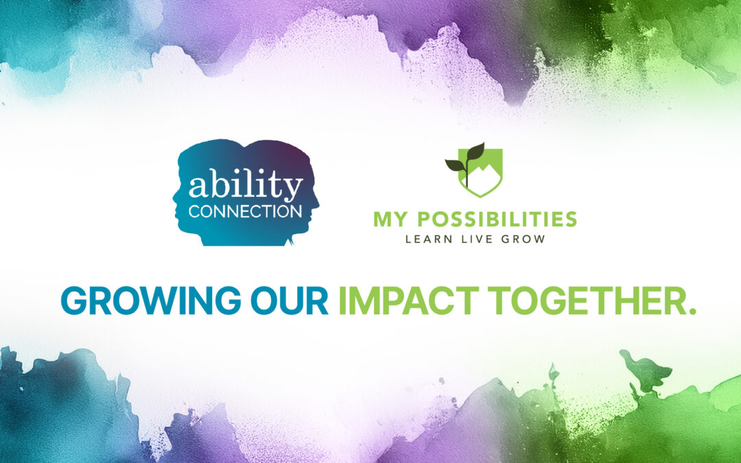 Ability Connection and My Possibilities Unite to Advance Disability Services Across North Texas